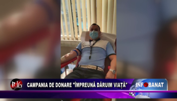 Campania de donare „Împreună dăruim viață”
