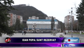 Ioan Popa: sunt rezervat