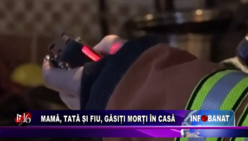 Mamă,  tată și fiu, găsiți morți în casă