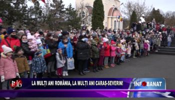 La mulți ani România, la mulți ani Caraș-Severin