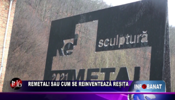 REMETAL! SAU CUM SE REINVENTEAZĂ REȘIȚA