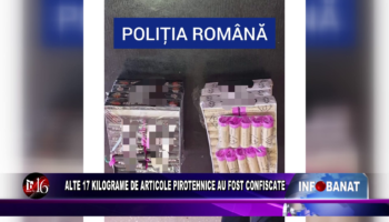 Alte 17 kilograme de articole pirotehnice au fost confiscate