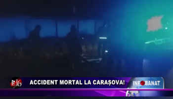 Accident mortal la Carașova!