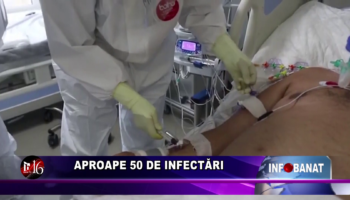 Aproape 50 de infectări