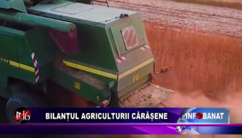 Bilanțul agriculturii cărășene