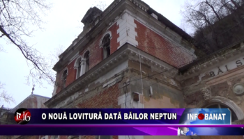 O nouă lovitură dată Băilor Neptun