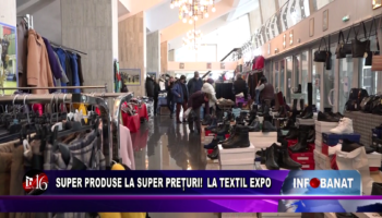 Super produse la super prețuri! La Textil Expo