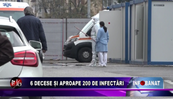 6 decese și aproape 200 de infectări