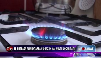 SE SISTEAZĂ ALIMENTAREA CU GAZ ÎN MAI MULTE LOCALITĂȚI