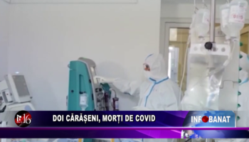 Doi cărășeni, morți de covid