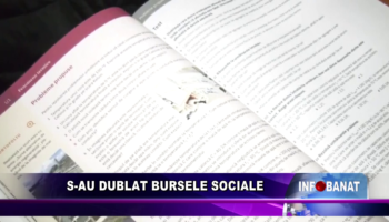 S-au dublat bursele sociale