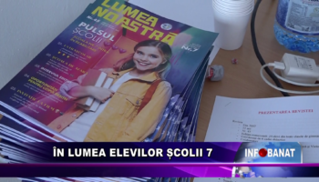 În lumea elevilor școlii 7