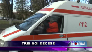 Trei noi decese