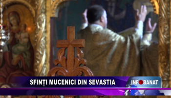 Sfinţii Mucenici din Sevastia