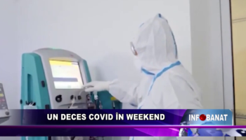 Un deces covid în weekend