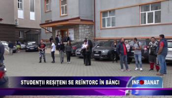 Studenții reșițeni se reîntorc în bănci