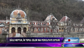 Băile Neptun, în topul celor mai periclitate siteuri