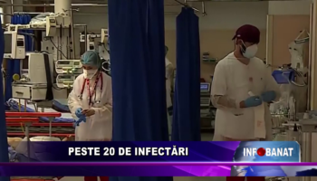 Peste 20 de infectări
