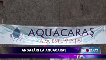 Angajări la AquaCaraș