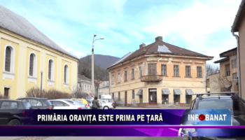 Primăria Oravița este prima pe țară