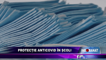 Protecție anticovid în școli