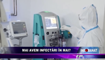 Mai avem infectări în mai?