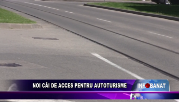 Noi căi de acces pentru autoturisme