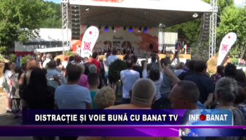 Distracție și voie bună cu Banat TV