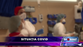 Situația covid