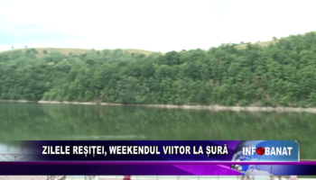 Zilele Reșiței, weekendul viitor la Șură