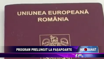 Program prelungi la pașapoarte