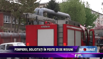 Pompierii, solicitați în peste 20 de misiuni