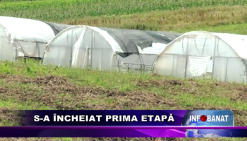 S-a încheiat prima etapă