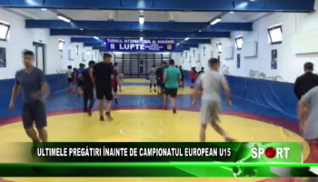 Ultimele pregătiri înainte de Campionatul European U15