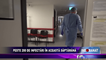 Peste 200 de infectări în această săptămână