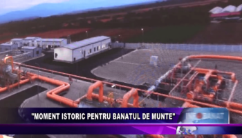 „MOMENT ISTORIC PENTRU BANATUL DE MUNTE”