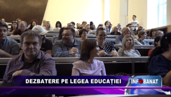 DEZBATERE PE LEGEA EDUCAȚIEI