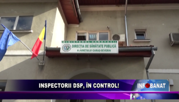Inspectorii DSP, în control!
