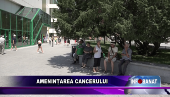 Amenințarea cancerului