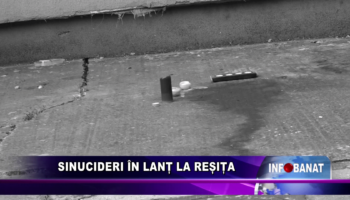 Sinucideri în lanț la Reșița