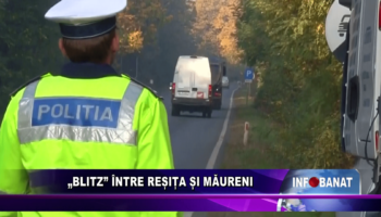 „Blitz” între Reșița și Măureni