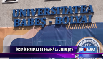 ÎNCEP ÎNSCRIERILE DE TOAMNĂ LA UBB REȘIȚA