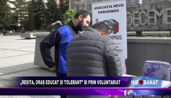 „Reșița, oraș educat și tolerant” și prin voluntariat