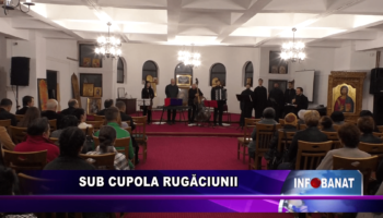 Sub cupola rugăciunii