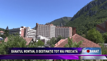 Banatul Montan, o destinație tot mai apreciată