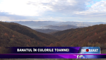 Banatul în culorile toamnei