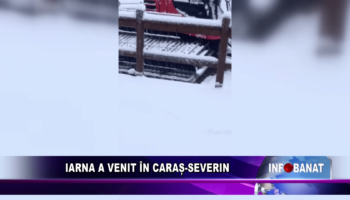 Iarna a venit în Caraș-Severin