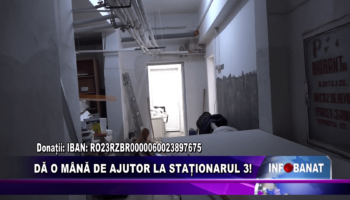 Dă o mână de ajutor la staționarul 3!