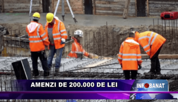 Amenzi de 200.000 de lei