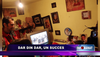 Dar din dar, un succes